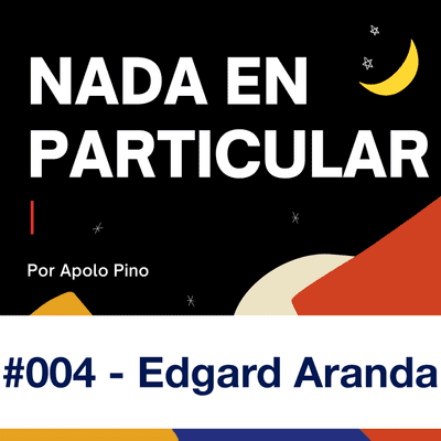 episode #004 - Edgard Aranda artwork