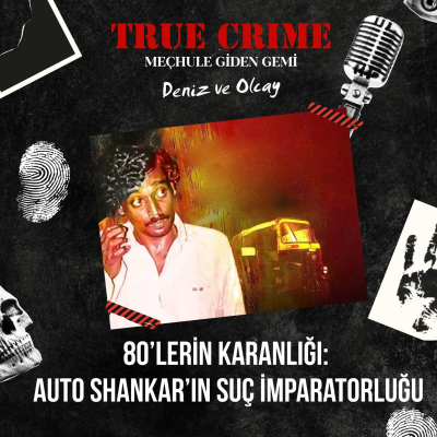 episode 80'Lerin Karanlığı: Auto Shankar'ın Suç İmparatorluğu artwork