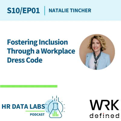 episode Natalie Tincher - Fostering Inclusion Through a Workplace Dress Code artwork