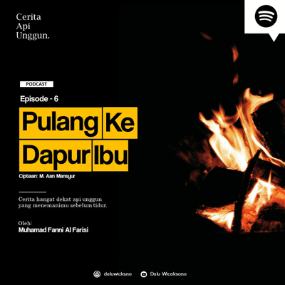 episode Eps. 06 :Pulang Ke Dapur Ibu Ciptaan M. Aan Mansyur dibaca oleh Muhamad Fanni Al Farisi artwork