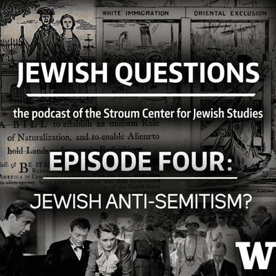 episode Episode 4: Jewish Anti-Semitism? artwork