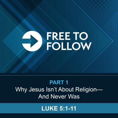 episode “Why Jesus Isn’t About Religion—And Never Was” [Pt 1 – Free To Follow: Rediscovering Jesus Beyond Religion] artwork