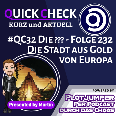 episode #QC32 Die ??? - Folge 232 - Die Stadt aus Gold - Quick Check artwork