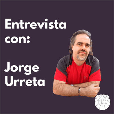 episode Entrevista con: Jorge Urreta artwork