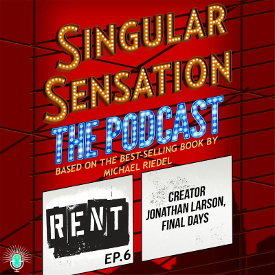 episode Rent #6: Creator Jonathan Larson, Final Days artwork