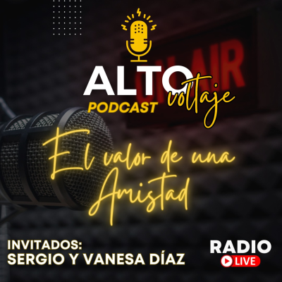 episode Alto Voltaje: El Valor De Una Amistad artwork