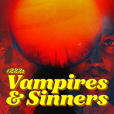episode #222: Vampires & Sinners artwork