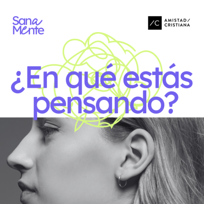 episode ¿En qué estás pensando? | Arnold Pust - Serie Sanamente artwork