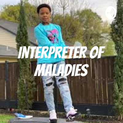 Interpreter of Maladies