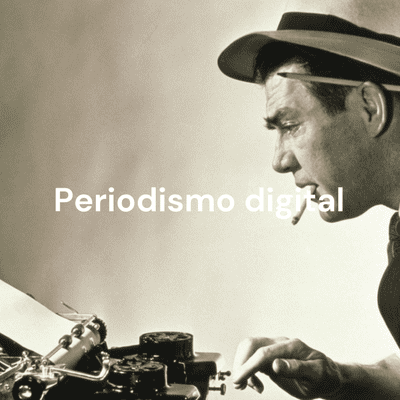 Periodismo digital: Transformaciones de una vieja profesión