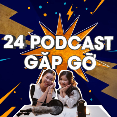 episode [24 GẶP GỠ] - CHUYỆN NGHỀ CONTENT! artwork