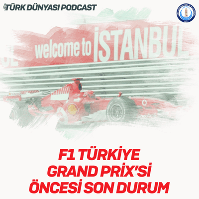 episode F1 Türkiye Grand Prix’si Öncesi Son Durum artwork