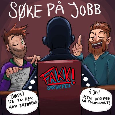 episode Fakk Skrivefeil | S3 - Ep6 | Søke på Jobb artwork