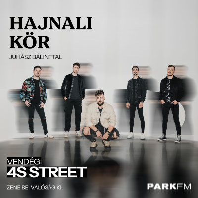 episode 4S Street: "Heten élünk egy hatalmas házban, készül a lemez" | Hajnali Kör Juhász Bálinttal artwork