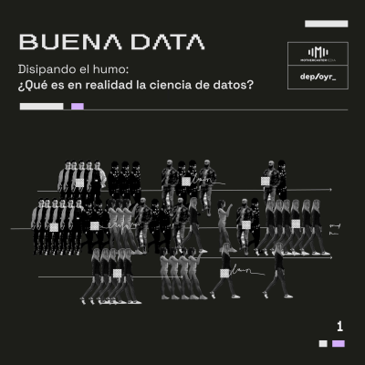 episode Disipando el humo: ¿Qué es en realidad la ciencia de datos? artwork