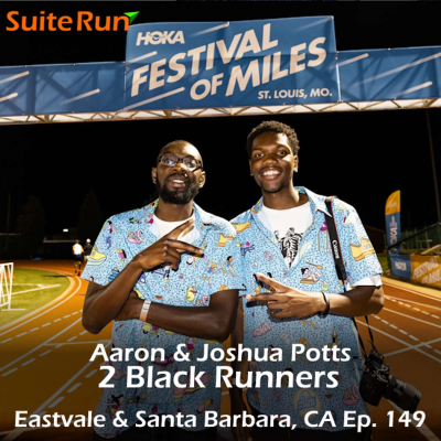 episode Two Brothers, One Love: Running. Eastvale and Santa Barbara CA Ep. 149 artwork