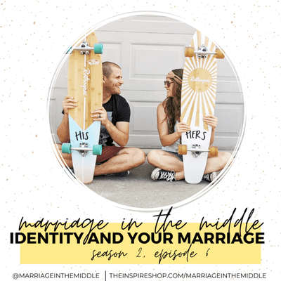 episode Identity in Your Marriage // Season 2, Episode 6 artwork