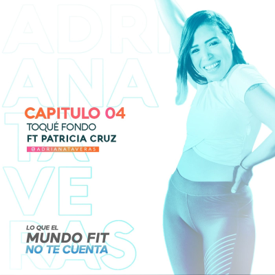 episode Toqué Fondo - Patricia Cruz l CAP 4 l Adriana Taveras artwork