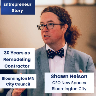 episode ENTREPRENEUR STORY - Shawn Nelson Owner of New Spaces Remodeling & Bloomington City Council Member artwork