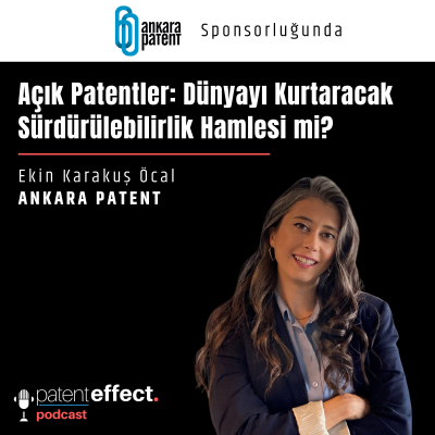 episode 070 - Açık Patentler: Dünyayı Kurtaracak Sürdürülebilirlik Hamlesi mi? artwork