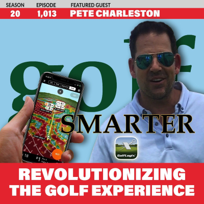 episode Revolutionizing the Golf Experience: The Power of GolfLogix with CEO Pete Charleston artwork