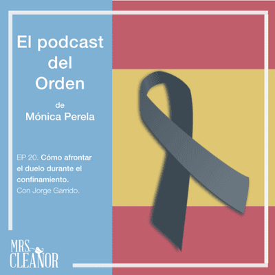 episode Ep 20. Cómo afrontar el duelo durante el confinamiento. Con Jorge Garrido. artwork