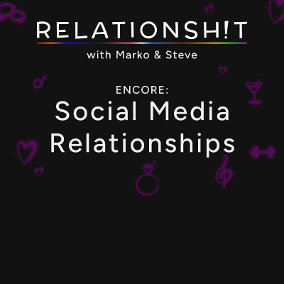 episode ENCORE: Social Media Relationships artwork