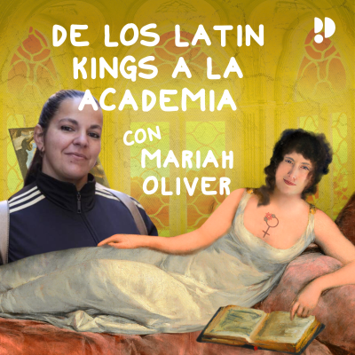 episode 3x12: De los Latin Kings a la academia con Maríah Oliver artwork