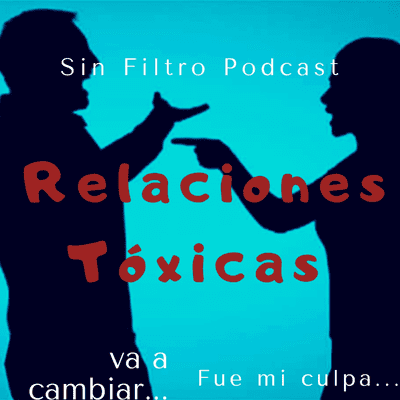 episode Episodio 6 : RELACIONES TÓXICAS artwork