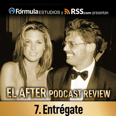 episode 7. Entrégate - El After Podcast Review artwork