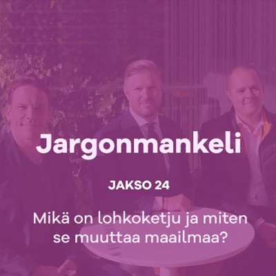 episode Mikä on lohkoketju ja miten se muuttaa maailmaa? artwork