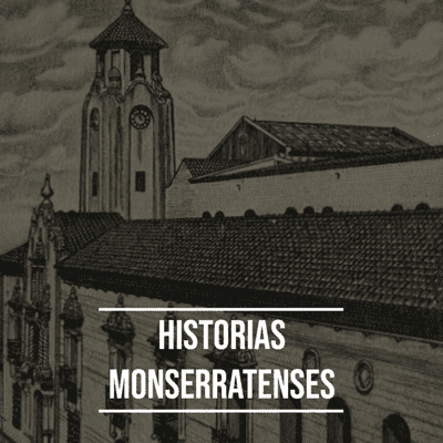 episode Historias Monserratenses #1 artwork