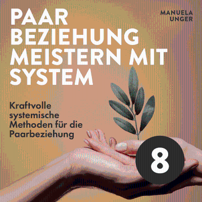 episode Kraftvolle systemische Methoden für die Paarbeziehung artwork