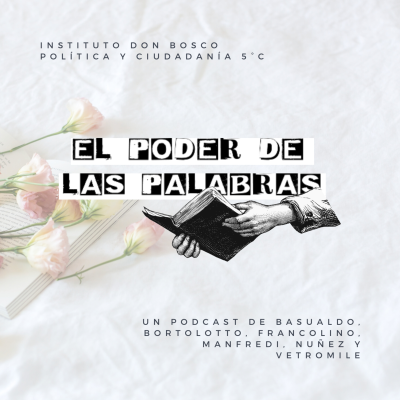 episode El poder de las Palabras: Episodio N°3 "Efectos de las palabras y conclusión" - Francolino Enzo, Vetromile Ariana. artwork