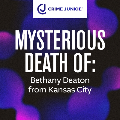 episode MYSTERIOUS DEATH OF: Bethany Deaton from Kansas City artwork