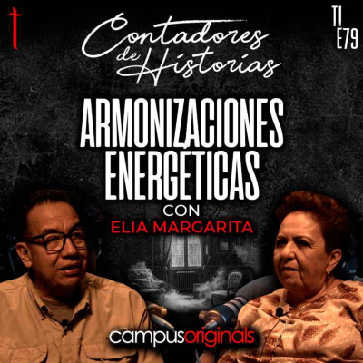 episode Contadores de Historias con Elia Margarita: Armonizaciones energéticas artwork