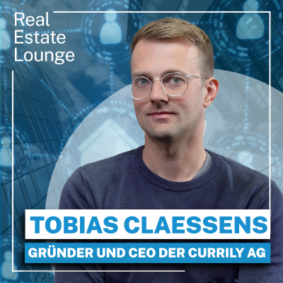 episode Vom Clubbesitzer zum Immobilienmillionär: Tobias Claessens' Weg zur Currily AG artwork