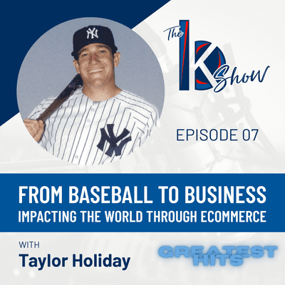 episode Taylor Holiday — From Baseball to Business (Greatest Hits) artwork