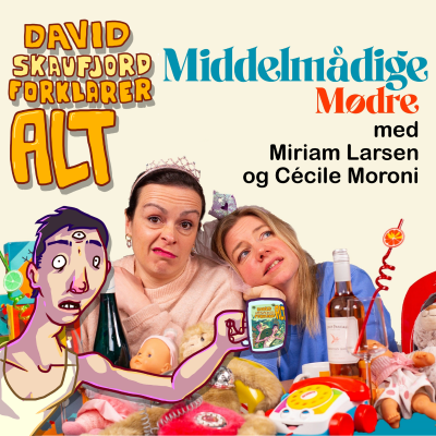 episode Middelmådige Mødre med Miriam Larsen og Cécile Moroni artwork