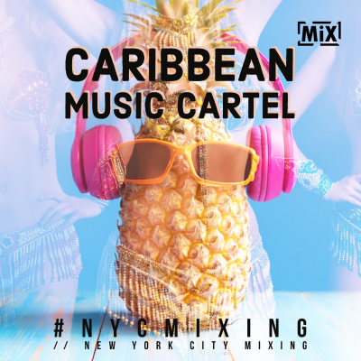 episode Caribbean Music Cartel // #nycmixing artwork