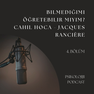 episode Bilmediğimi öğretebilir miyim? | Cahil Hoca - Jacques Rancière artwork