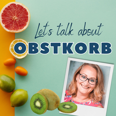 Let´s talk about Obstkorb!