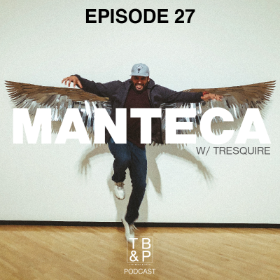 episode Episode 027 - Manteca w/ TRESQUIRE artwork
