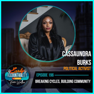 episode EAP 196: Breaking Cycles, Building Community - How Cassaundra Burks Turned Adversity into Assignment artwork