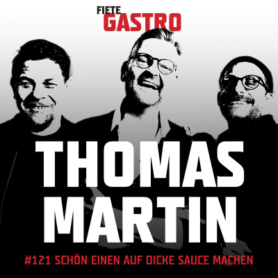 episode #121 Schön einen auf dicke Sauce machen - mit Thomas Martin artwork
