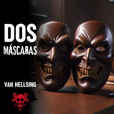 episode Dos Máscaras - Van Hellsing (Ficción Sonora Original) artwork