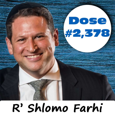 episode Daily Dose #2,378: My Plate is Full - R' Shlomo Farhi artwork