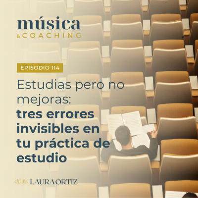episode 114. Estudias pero no mejoras: tres errores invisibles en tu práctica de estudio artwork