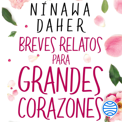 Breves relatos para grandes corazones