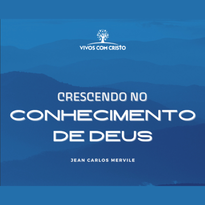 episode VIVOS • Crescendo no conhecimento de Deus - Jean Carlos Merville artwork